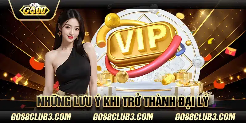 Những lưu ý khi trở thành đại lý