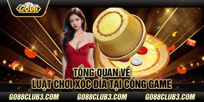 Tổng quan về luật chơi xóc đĩa tại cổng game