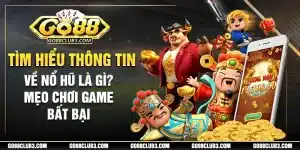 game nổ hũ là gì cách chơi như thế nào